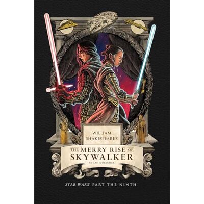 Doescher, Ian William Shakespeare's the Merry Rise of Skywalker - Publicité Doescher, Ian William Shakespeare's the Merry Rise of Skywalker - Publicité