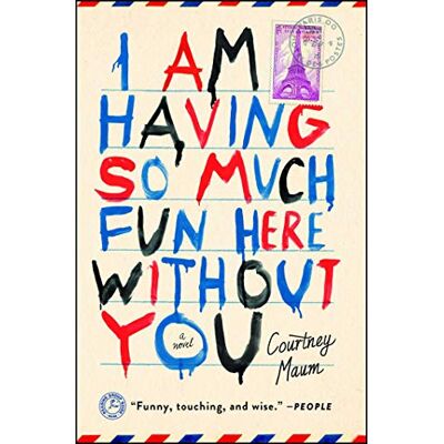 Maum, Courtney I Am Having So Much Fun Here Without You: A Novel - Publicité Maum, Courtney I Am Having So Much Fun Here Without You: A Novel - Publicité