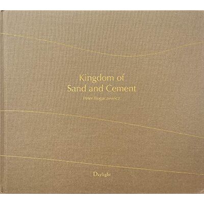 Bogaczewicz, Peter Kingdom of Sand and Cement: The Shifting Cultural Landscape of Saudi Arabia - Publicité Bogaczewicz, Peter Kingdom of Sand and Cement: The Shifting Cultural Landscape of Saudi Arabia - Publicité