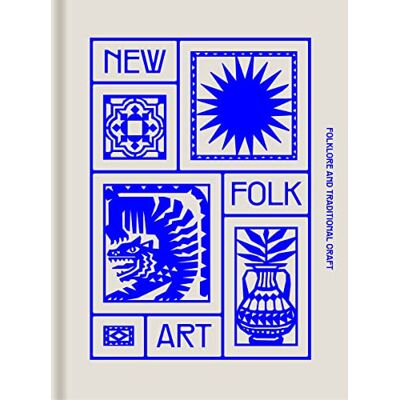 XXX New Folk Art : Folklore and traditional craft /anglais - Publicité XXX New Folk Art : Folklore and traditional craft /anglais - Publicité