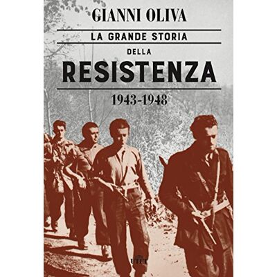 Oliva, Gianni La grande storia della Resistenza (1943-1948). Con ebook - Publicité Oliva, Gianni La grande storia della Resistenza (1943-1948). Con ebook - Publicité