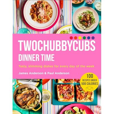 Anderson, James Twochubbycubs Dinner Time: Tasty, slimming dishes for every day of the week - Publicité Anderson, James Twochubbycubs Dinner Time: Tasty, slimming dishes for every day of the week - Publicité