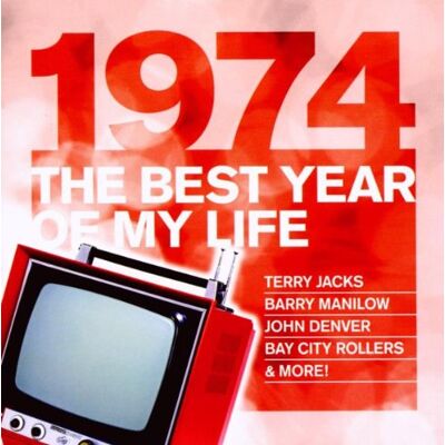 Various The Best Year of My Life: 1974 - Publicité Various The Best Year of My Life: 1974 - Publicité