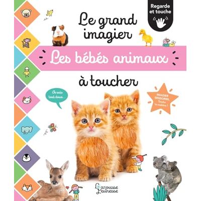 Collectif Le grand imagier des bébés animaux à toucher: Regarde et touche - Publicité Collectif Le grand imagier des bébés animaux à toucher: Regarde et touche - Publicité