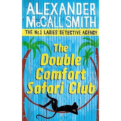 McCall Smith, Alexander The Double Comfort Safari Club - Publicité McCall Smith, Alexander The Double Comfort Safari Club - Publicité