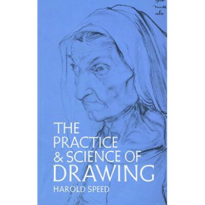 Speed, Harold The Practice and Science of Drawing. Publicité Speed, Harold The Practice and Science of Drawing. Publicité