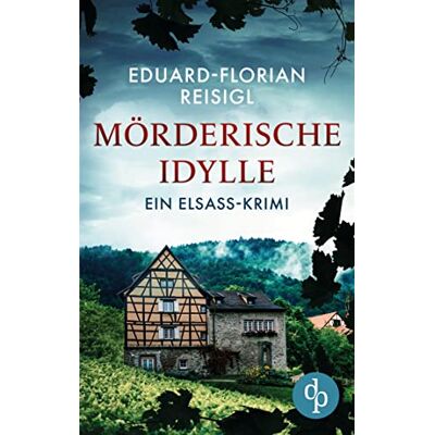 Reisigl, Eduard-Florian Mörderische Idylle - Publicité Reisigl, Eduard-Florian Mörderische Idylle - Publicité