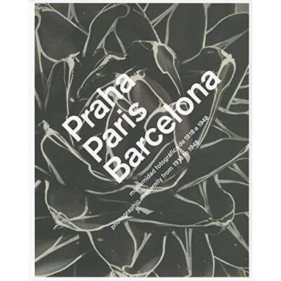 VV.AA Praha paris barcelona. photographic modernity from 1918 to 1948 - Publicité VV.AA Praha paris barcelona. photographic modernity from 1918 to 1948 - Publicité