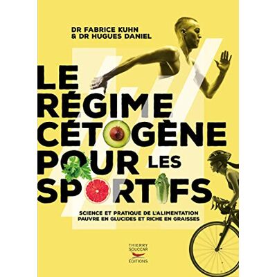 Kuhn, Fabrice Le régime cétogène pour les sportifs - Publicité Kuhn, Fabrice Le régime cétogène pour les sportifs - Publicité