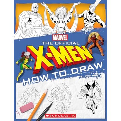 Scholastic The Official X-Men How to Draw - Publicité Scholastic The Official X-Men How to Draw - Publicité