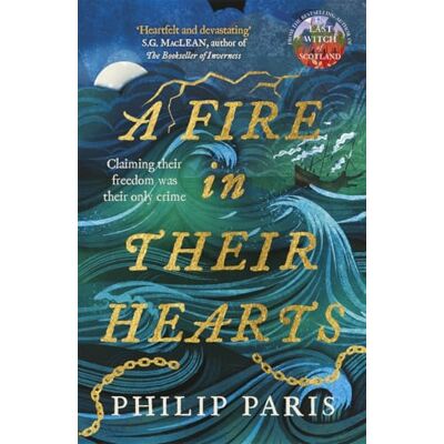Paris, Philip A Fire in Their Hearts: Claiming their freedom was their only crime - Publicité Paris, Philip A Fire in Their Hearts: Claiming their freedom was their only crime - Publicité