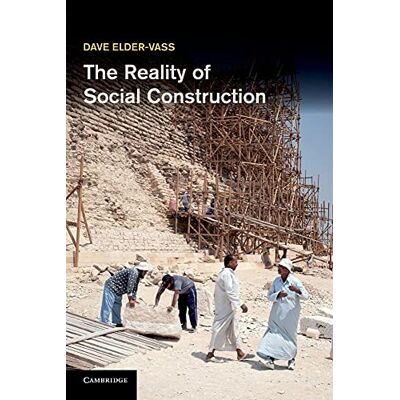 Elder-Vass, Dave The Reality of Social Construction - Publicité Elder-Vass, Dave The Reality of Social Construction - Publicité