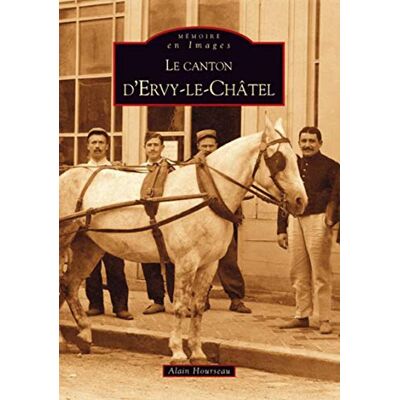 Hourseau, Alain Ervy-le-Châtel (Le canton d') - Publicité Hourseau, Alain Ervy-le-Châtel (Le canton d') - Publicité