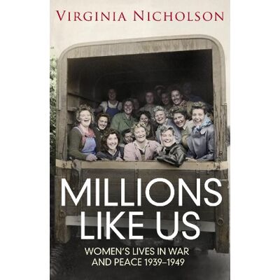 Nicholson, Virginia Millions Like Us: Women's Lives in the Second World War - Publicité Nicholson, Virginia Millions Like Us: Women's Lives in the Second World War - Publicité