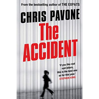 Pavone, Chris The Accident: ‘A real nail-biter.’ STEPHEN KING - Publicité Pavone, Chris The Accident: ‘A real nail-biter.’ STEPHEN KING - Publicité