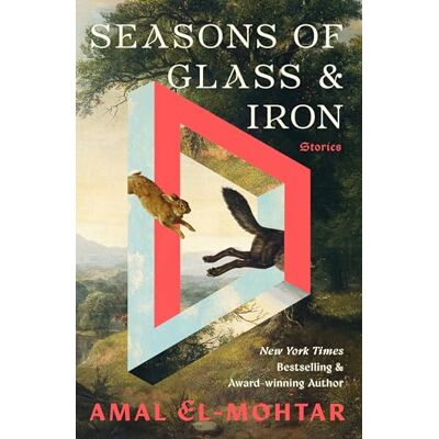 El-Mohtar, Amal Seasons of Glass and Iron: Stories - Publicité El-Mohtar, Amal Seasons of Glass and Iron: Stories - Publicité