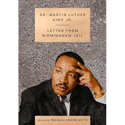 King Dr., Martin Luther Letter from Birmingham Jail: Dr. King's Seminal Essay on Civil Rights, Nonviolent Protest, and Justice―The Commemorative Edition - Publicité King Dr., Martin Luther Letter from Birmingham Jail: Dr. King's Seminal Essay on Civil Rights, Nonviolent Protest, and Justice―The Commemorative Edition - Publicité