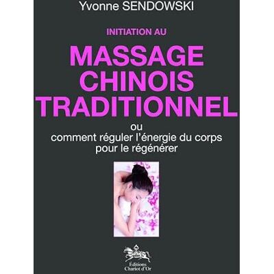 Sendowski, Yvonne Initiation au massage chinois traditionnel - Publicité Sendowski, Yvonne Initiation au massage chinois traditionnel - Publicité