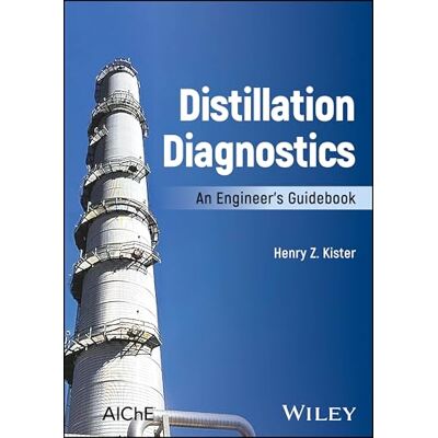 Kister, Henry Z. Distillation Diagnostics: An Engineer's Guidebook - Publicité Kister, Henry Z. Distillation Diagnostics: An Engineer's Guidebook - Publicité