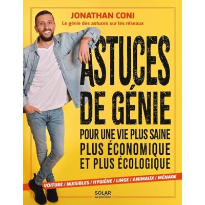 Coni, Jonathan Astuces de génie : découvrez les 300 astuces de la vie quotidienne de Jonathan Coni, la star des astuces sur les réseaux - Publicité Coni, Jonathan Astuces de génie : découvrez les 300 astuces de la vie quotidienne de Jonathan Coni, la star des astuces sur les réseaux - Publicité
