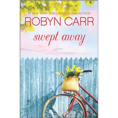 Carr, Robyn Swept Away: A Moving Women's Fiction Novel of Romantic Suspense and Self-Discovery - Publicité Carr, Robyn Swept Away: A Moving Women's Fiction Novel of Romantic Suspense and Self-Discovery - Publicité