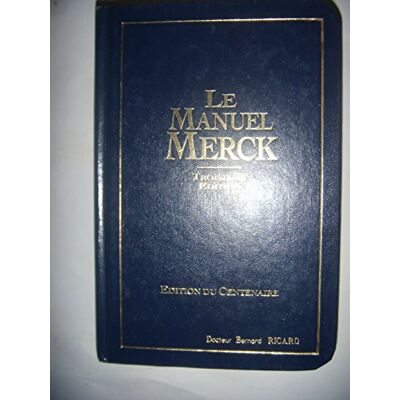 Le Manuel Merck, troisième édition : Edition du centenaire - Publicité Le Manuel Merck, troisième édition : Edition du centenaire - Publicité