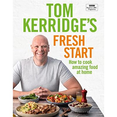 Kerridge, Tom Tom Kerridge's Fresh Start: Eat well every day with 100 simple, tasty and healthy recipes for all the family - Publicité Kerridge, Tom Tom Kerridge's Fresh Start: Eat well every day with 100 simple, tasty and healthy recipes for all the family - Publicité