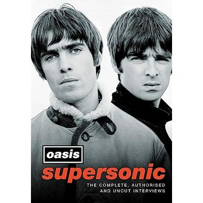 Oasis Supersonic: The Complete, Authorised and Uncut Interviews - Publicité Oasis Supersonic: The Complete, Authorised and Uncut Interviews - Publicité