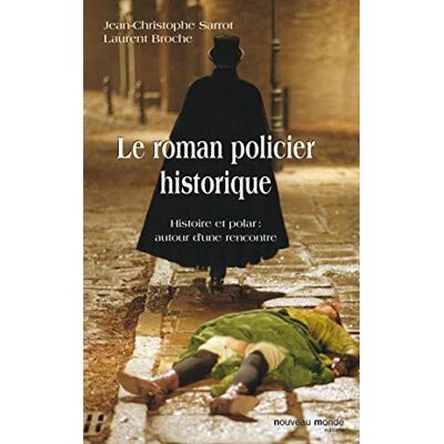 Sarrot, Jean-christophe Le roman policier historique: Essai littéraire - Publicité Sarrot, Jean-christophe Le roman policier historique: Essai littéraire - Publicité