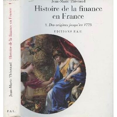Thiveaud, Jean-Marie Histoire De La Finance En France - Publicité Thiveaud, Jean-Marie Histoire De La Finance En France - Publicité