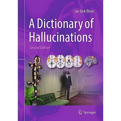 Blom, Jan Dirk A Dictionary of Hallucinations - Publicité Blom, Jan Dirk A Dictionary of Hallucinations - Publicité