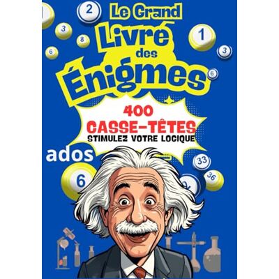 abb Le Grand Livre des Énigmes – 400 Casse-Têtes, Devinettes et Mystères à Résoudre: Stimulez votre logique, testez votre mémoire et amusez-vous seul, en famille ou entre amis ! - Publicité abb Le Grand Livre des Énigmes – 400 Casse-Têtes, Devinettes et Mystères à Résoudre: Stimulez votre logique, testez votre mémoire et amusez-vous seul, en famille ou entre amis ! - Publicité
