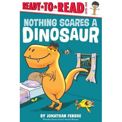 Fenske, Jonathan Nothing Scares a Dinosaur: Ready-to-Read Level 1 - Publicité Fenske, Jonathan Nothing Scares a Dinosaur: Ready-to-Read Level 1 - Publicité
