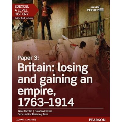 Christie, Nikki Edexcel A Level History, Paper 3: Britain: losing and gaining an empire, 1763-1914 Student Book + ActiveBook - Publicité Christie, Nikki Edexcel A Level History, Paper 3: Britain: losing and gaining an empire, 1763-1914 Student Book + ActiveBook - Publicité