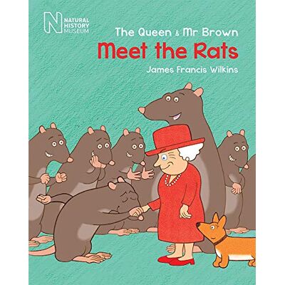 Wilkins, James Francis The Queen and Mr Brown: Meet the Rats: 3 (Queen & Mr Brown) - Publicité Wilkins, James Francis The Queen and Mr Brown: Meet the Rats: 3 (Queen & Mr Brown) - Publicité