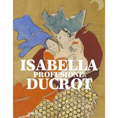 Isabella Ducrot: Profusione - Publicité Isabella Ducrot: Profusione - Publicité