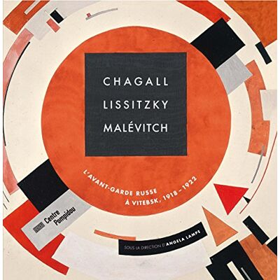 Sous la direction de angela lampe Chagall, Lissitzky, Malevitch Catalogue de l'exposition: L'avant-garde russe à Vitebsk, 1918-1922 - Publicité Sous la direction de angela lampe Chagall, Lissitzky, Malevitch Catalogue de l'exposition: L'avant-garde russe à Vitebsk, 1918-1922 - Publicité