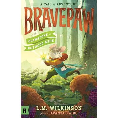 Wilkinson, L.M. Bravepaw and the Clawstone of Rotwood Mire: Bravepaw 2 - Publicité Wilkinson, L.M. Bravepaw and the Clawstone of Rotwood Mire: Bravepaw 2 - Publicité