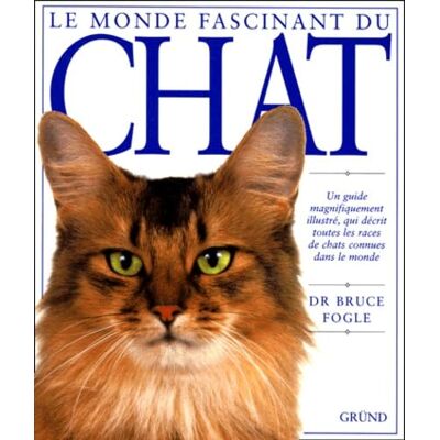 Fogle, Bruce Le monde fascinant du chat - Publicité Fogle, Bruce Le monde fascinant du chat - Publicité