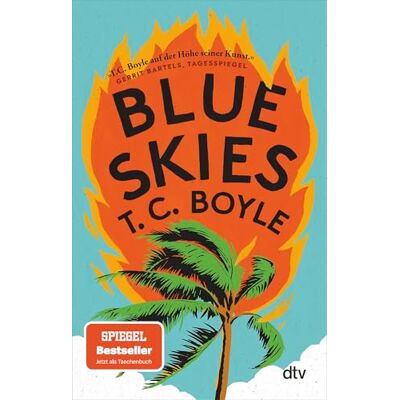 Boyle, Tom Coraghessan Blue Skies: Roman 'Ist Klimawandel lustig? Ja: in diesem brillanten, fantasievollen Roman.' Annie Proulx - Publicité Boyle, Tom Coraghessan Blue Skies: Roman 'Ist Klimawandel lustig? Ja: in diesem brillanten, fantasievollen Roman.' Annie Proulx - Publicité