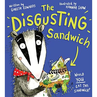 Edwards, Gareth The Disgusting Sandwich a deliciously yucky picture book with a twist! - Publicité Edwards, Gareth The Disgusting Sandwich a deliciously yucky picture book with a twist! - Publicité