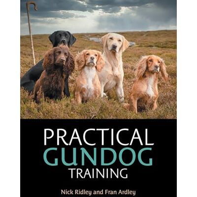 Ridley, Nick Practical Gundog Training - Publicité Ridley, Nick Practical Gundog Training - Publicité