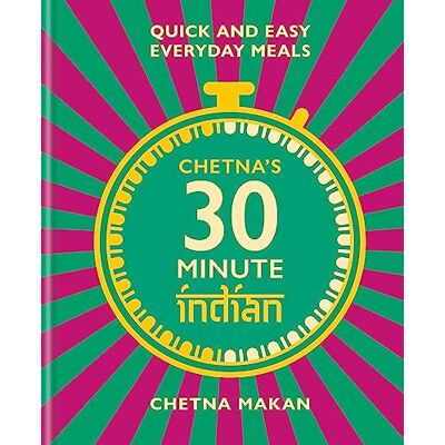 Makan, Chetna Chetna's 30-minute Indian: Quick and easy everyday meals - Publicité Makan, Chetna Chetna's 30-minute Indian: Quick and easy everyday meals - Publicité
