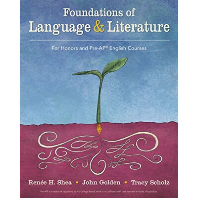 Shea, Renee Foundations of Language & Literature: For Honors and Pre-ap English Courses - Publicité Shea, Renee Foundations of Language & Literature: For Honors and Pre-ap English Courses - Publicité