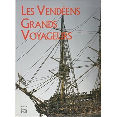 Collectif Les Vendéens, grands voyageurs - Publicité Collectif Les Vendéens, grands voyageurs - Publicité