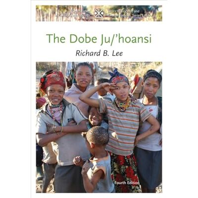 Lee, Richard B. The Dobe Ju/'Hoansi (Case Studies in Cultural Anthropology) - Publicité Lee, Richard B. The Dobe Ju/'Hoansi (Case Studies in Cultural Anthropology) - Publicité