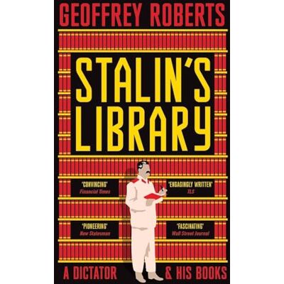 Roberts, Geoffrey Stalin's Library: A Dictator and His Books - Publicité Roberts, Geoffrey Stalin's Library: A Dictator and His Books - Publicité