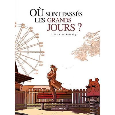 Où sont passés les grands jours ? Intégrale - Publicité Où sont passés les grands jours ? Intégrale - Publicité