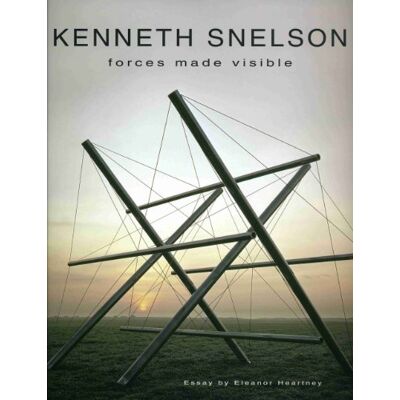 Heartney, Eleanor Kenneth Snelson: Forces Made Visible - Publicité Heartney, Eleanor Kenneth Snelson: Forces Made Visible - Publicité