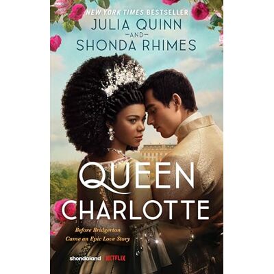 Quinn, Julia Queen Charlotte: A Lush and Romance Prequel to Bridgerton - Publicité Quinn, Julia Queen Charlotte: A Lush and Romance Prequel to Bridgerton - Publicité